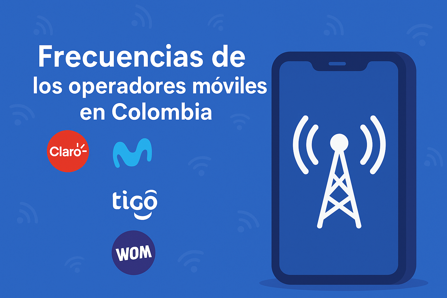 Frecuencias de los operadores móviles en Colombia: lo que debes saber en 2025
