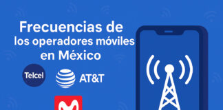 Frecuencias de los operadores móviles en México 2025: Todo lo que debes saber